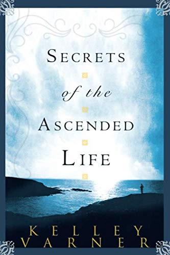 Secrets of the Ascended Life - 8647