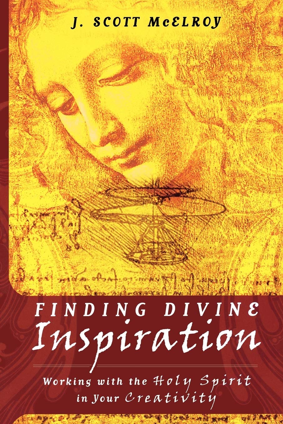 Finding Divine Inspiration: Working With the Holy Spirit in Your Creativity