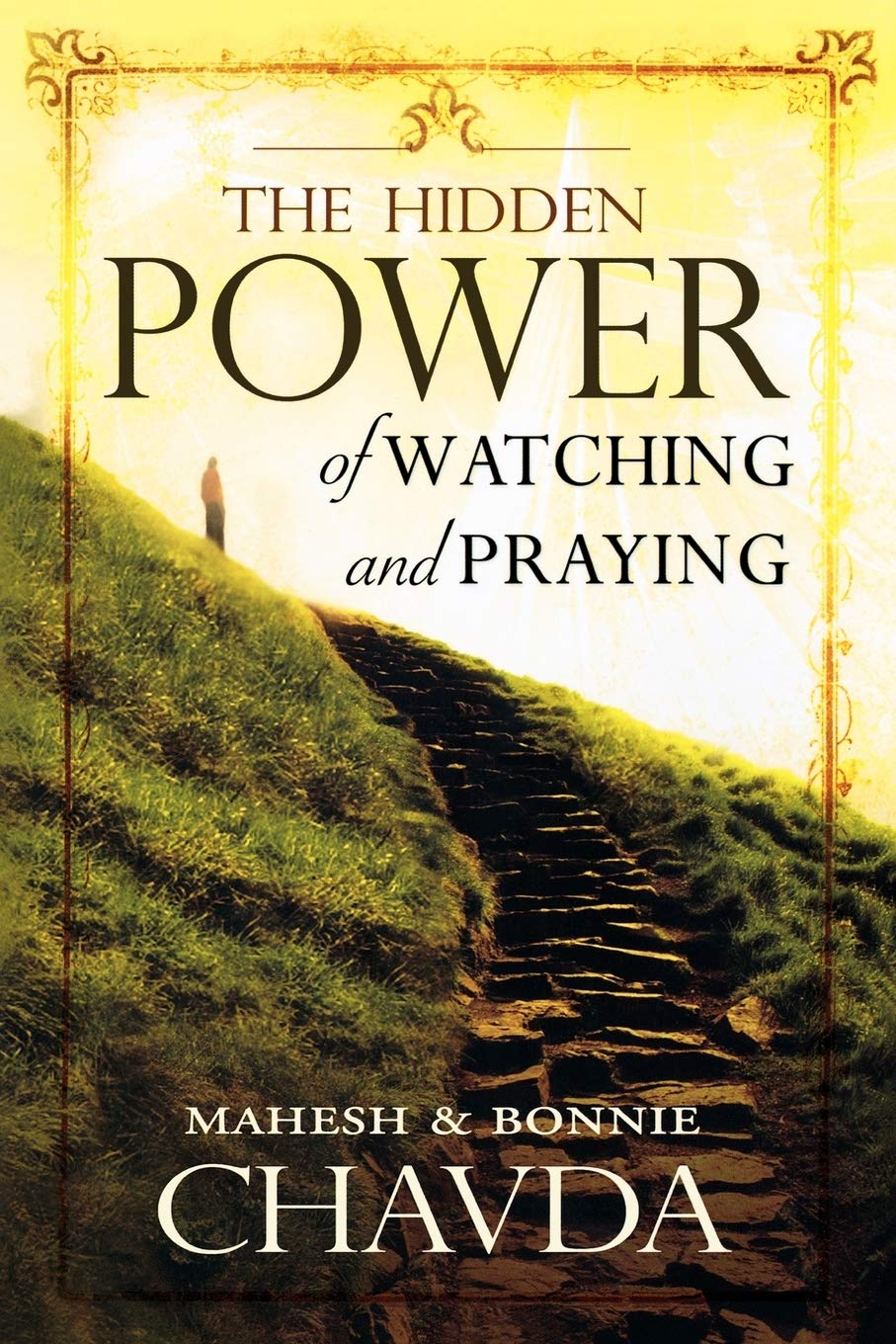 The Hidden Power of Watching and Praying