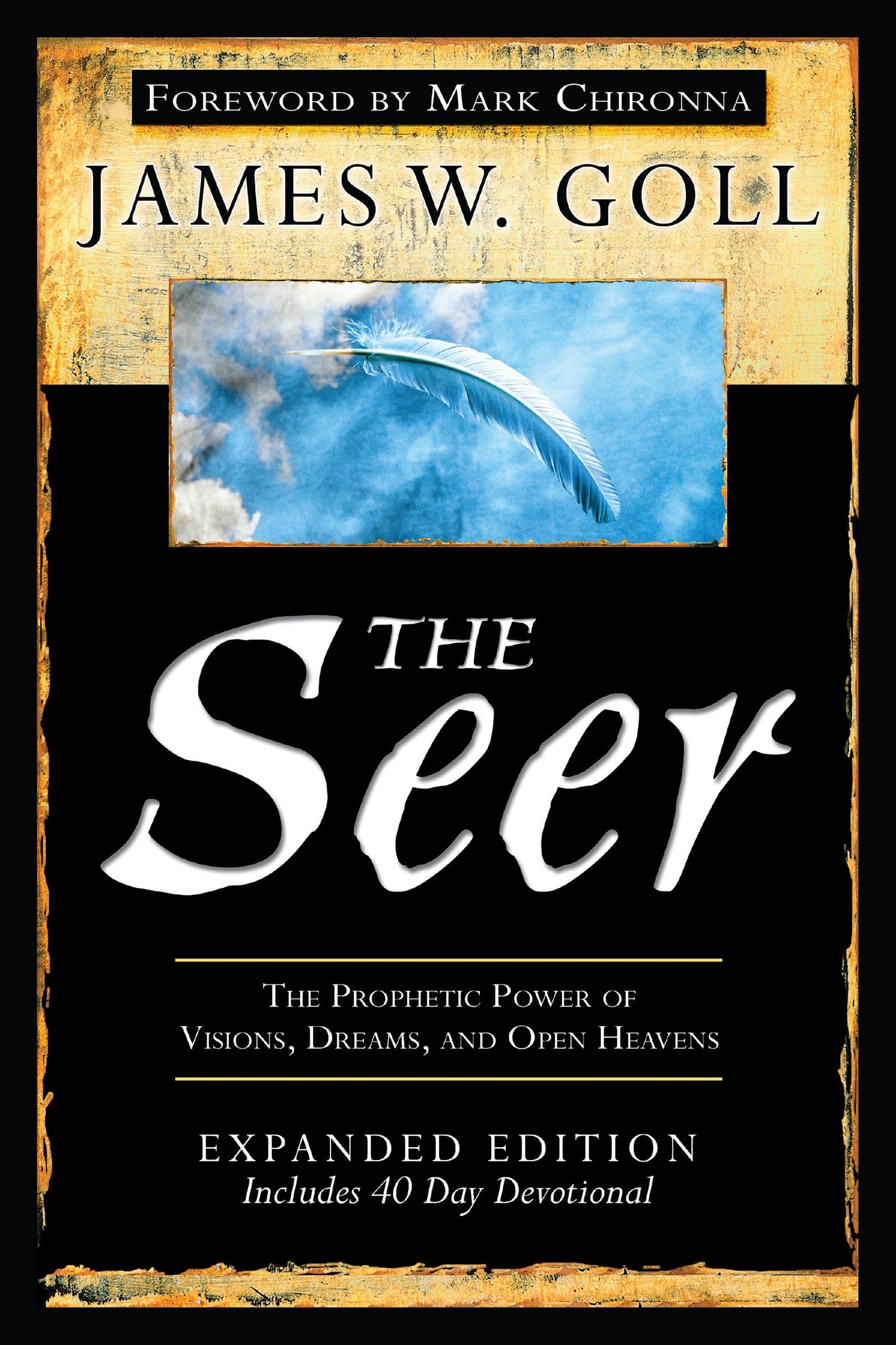 The Seer Expanded Edition: The Prophetic Power of Visions, Dreams and Open Heavens - 8265