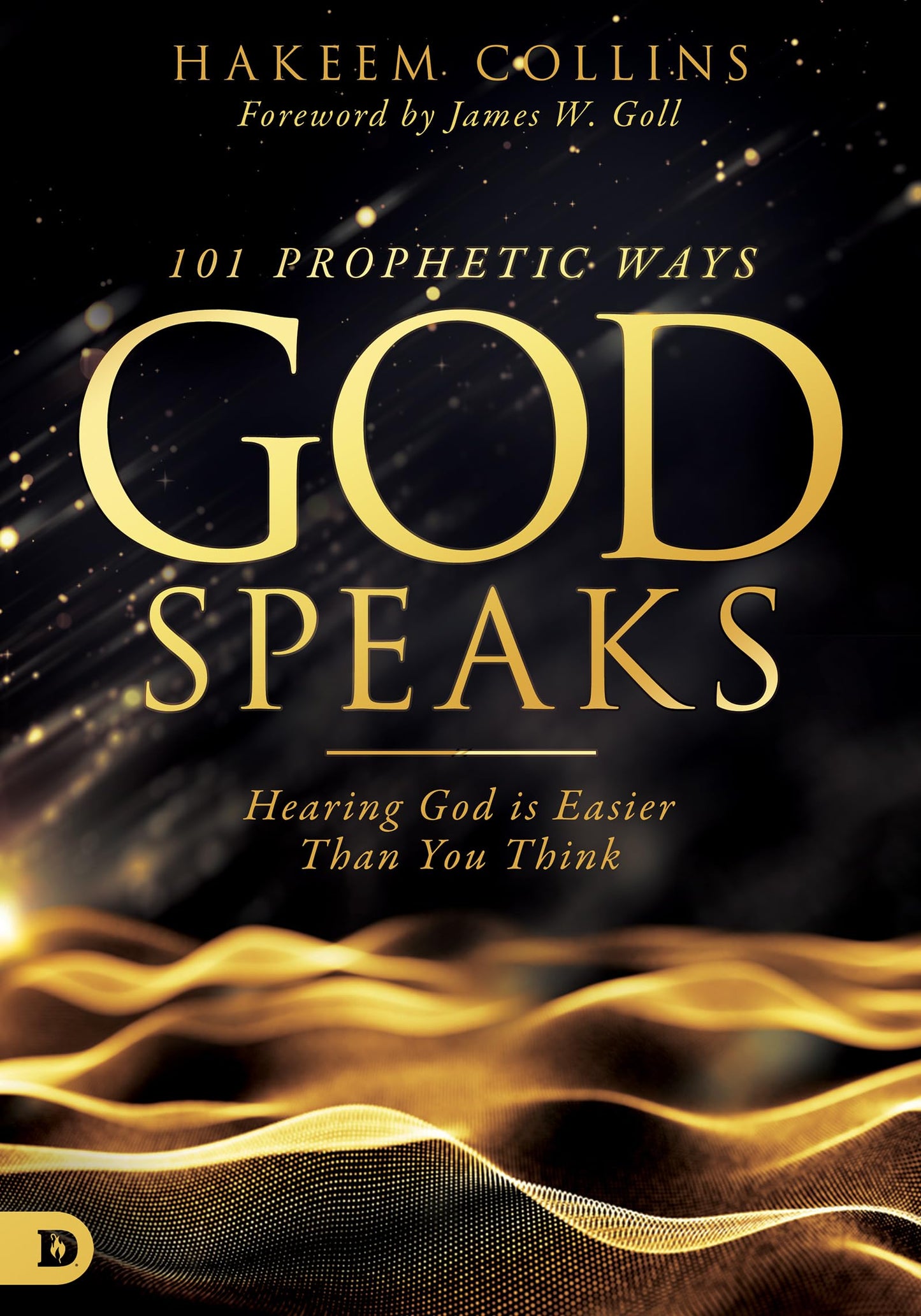 101 Prophetic Ways God Speaks: Hearing God is Easier than You Think - 4946