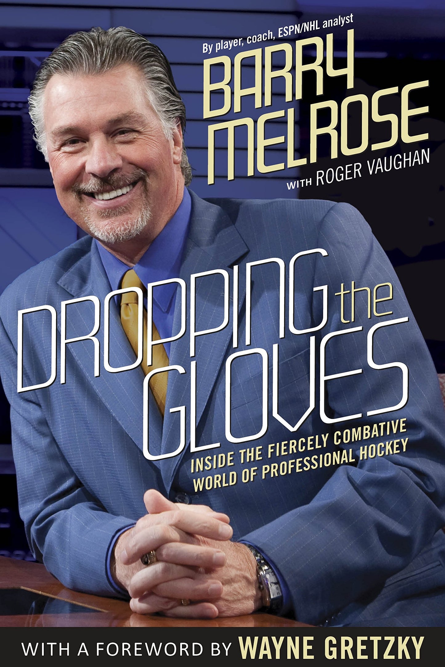 Dropping the Gloves: Inside the Fiercely Combative World of Professional Hockey