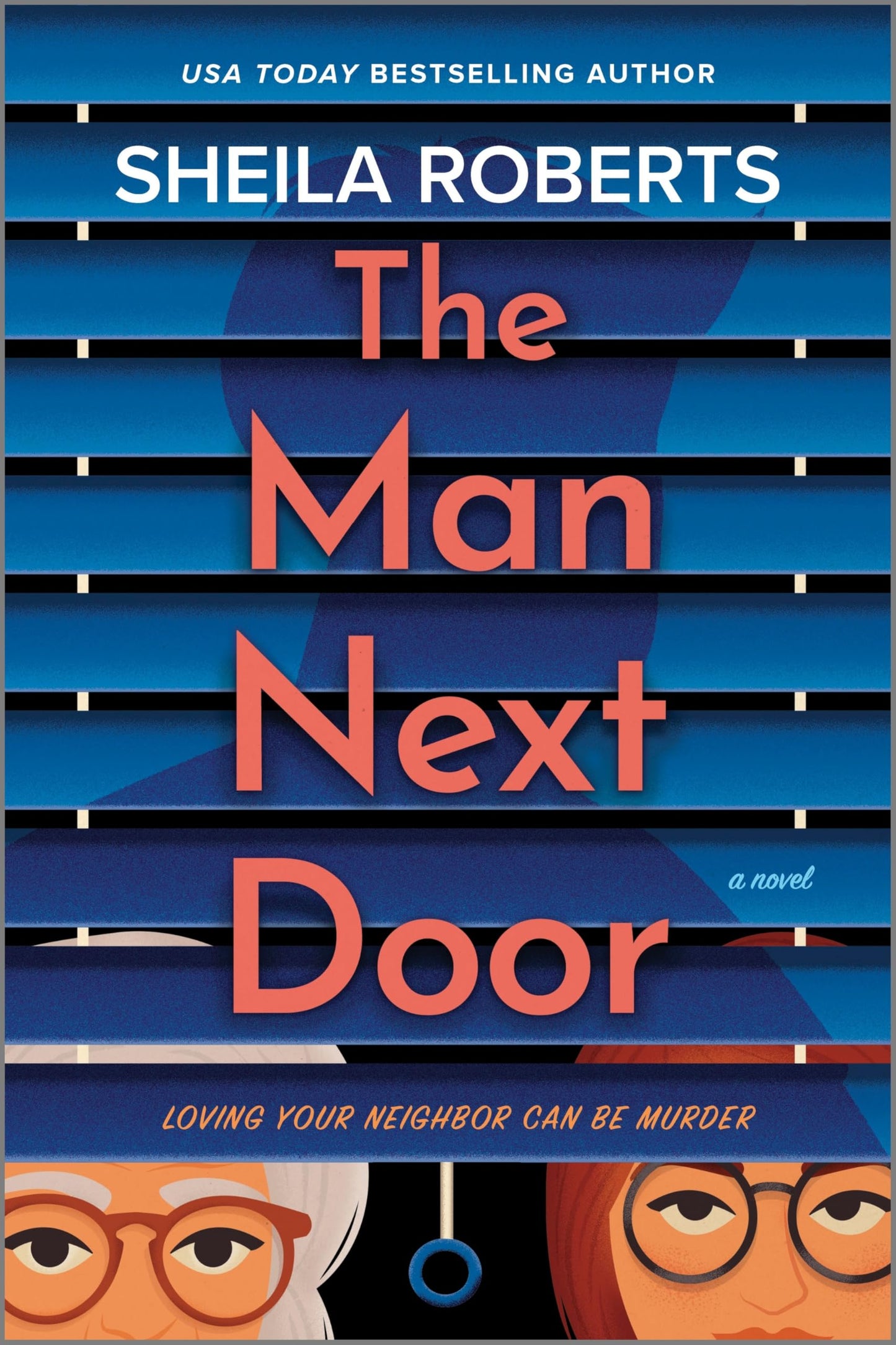 The Man Next Door: A Novel – A Multigenerational Romantic Comedy of Secrets and Spying