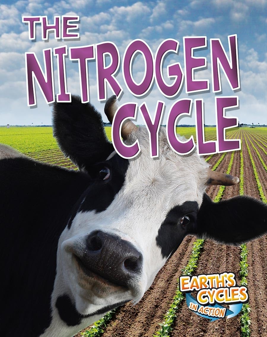 The Nitrogen Cycle (Earth's Cycles in Action)