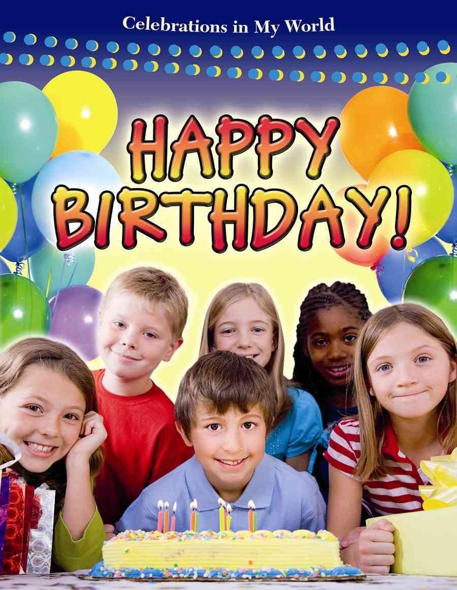 Happy Birthday! (Celebrations in My World)