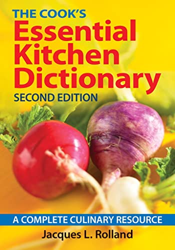 The Cook's Essential Kitchen Dictionary: A Complete Culinary Resource - 772