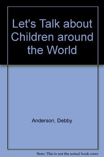 Let's Talk About Children Around the World
