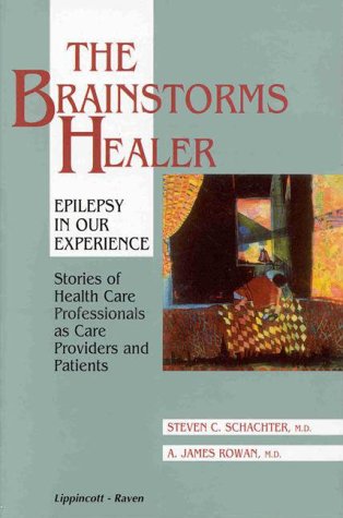 The Brainstorms Healer: Epilepsy in Our Experience (Brainstorms Series, 4)