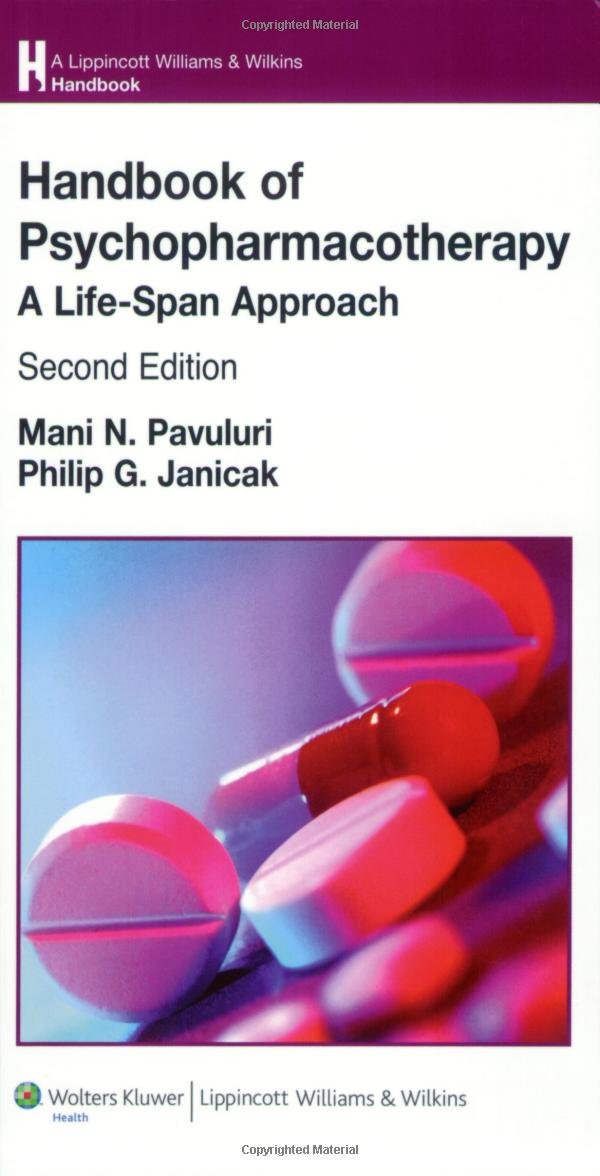 Handbook of Psychopharmacotherapy: A Life-Span Approach (Lippincott Williams & Wilkins Handbook Series)
