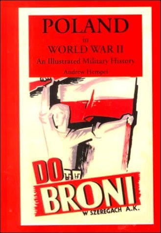 Poland in World War II: An Illustrated Military History (Illustrated Histories)