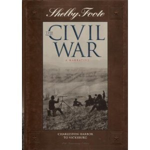 Charleston Harbor to Vicksburg (Shelby Foote, the Civil War, a Narrative Volume 6) - 9701