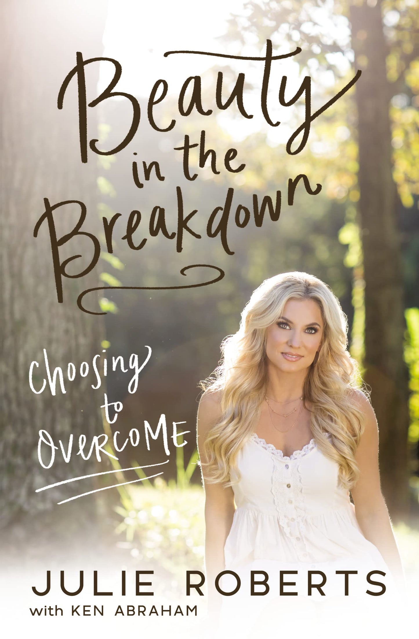Beauty in the Breakdown: Choosing to Overcome
