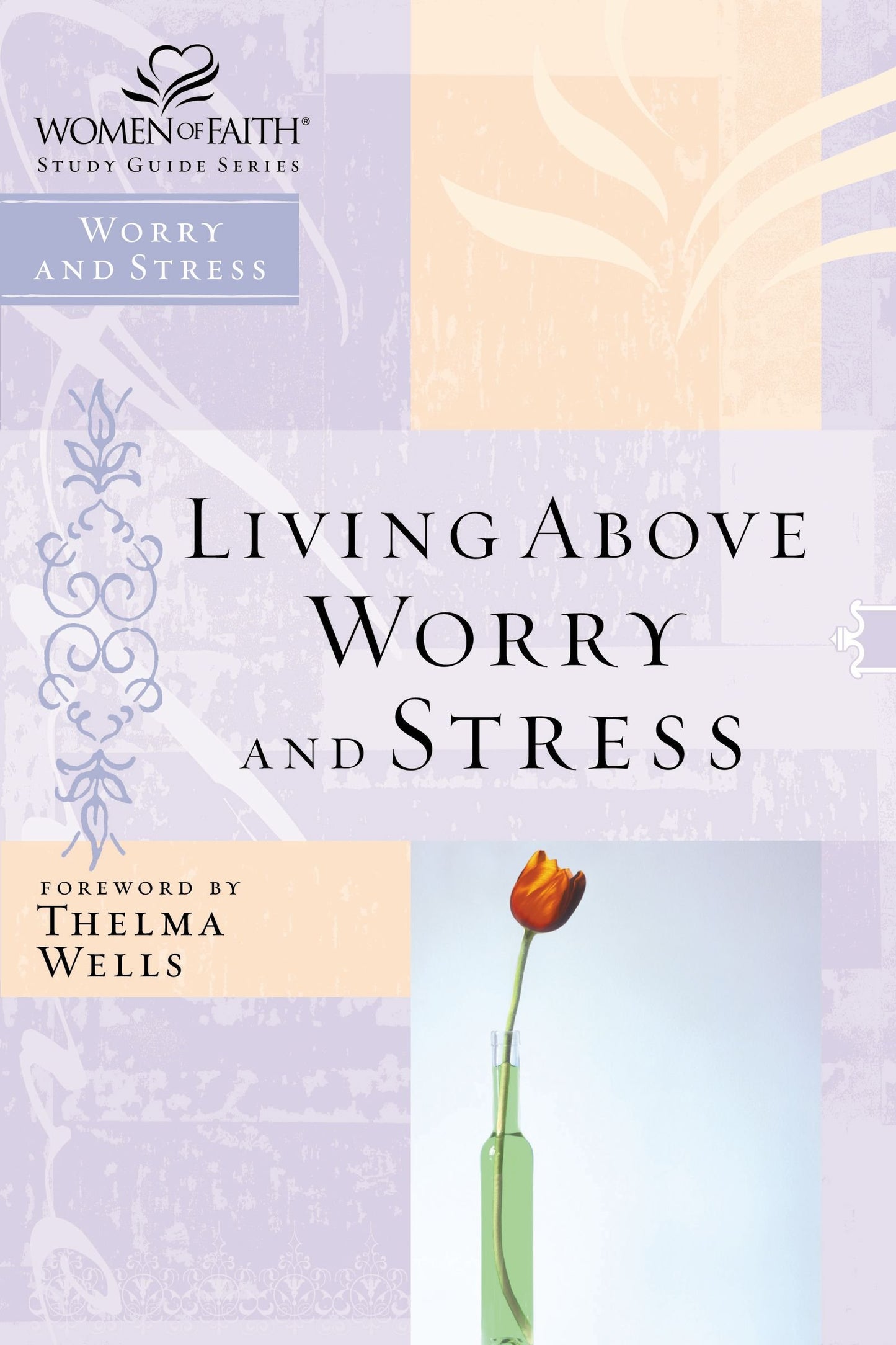 Living Above Worry and Stress