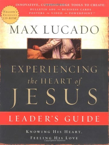 Experiencing the Heart of Jesus: Leader's Guide