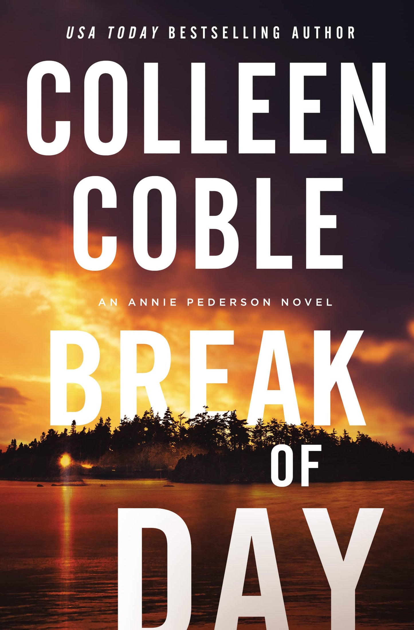 Break of Day: A second-chance slow-burn romantic suspense series with secrets that will no longer stay buried (An Annie Pederson Novel)