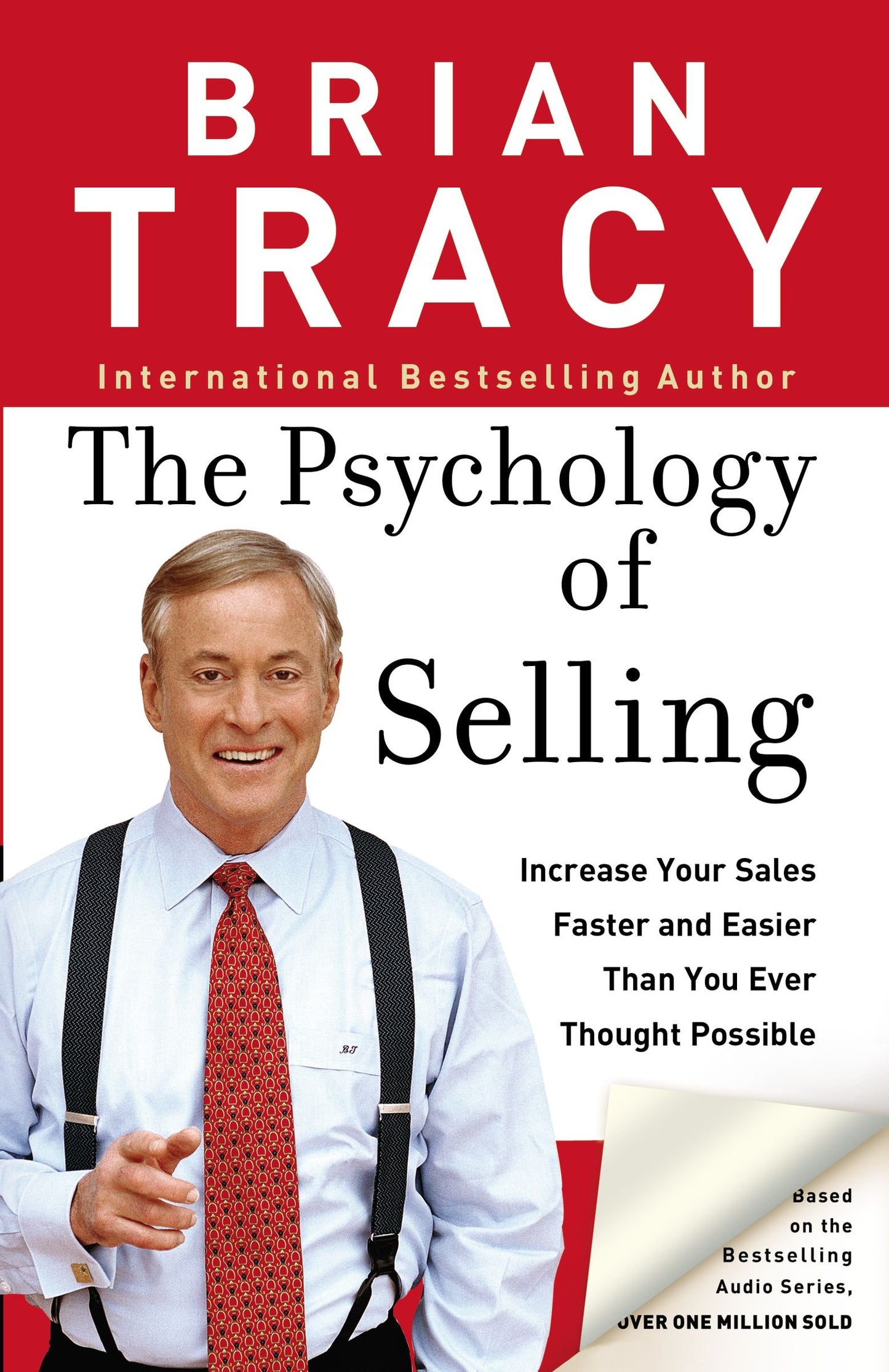 The Psychology of Selling: Increase Your Sales Faster and Easier Than You Ever Thought Possible - 6990