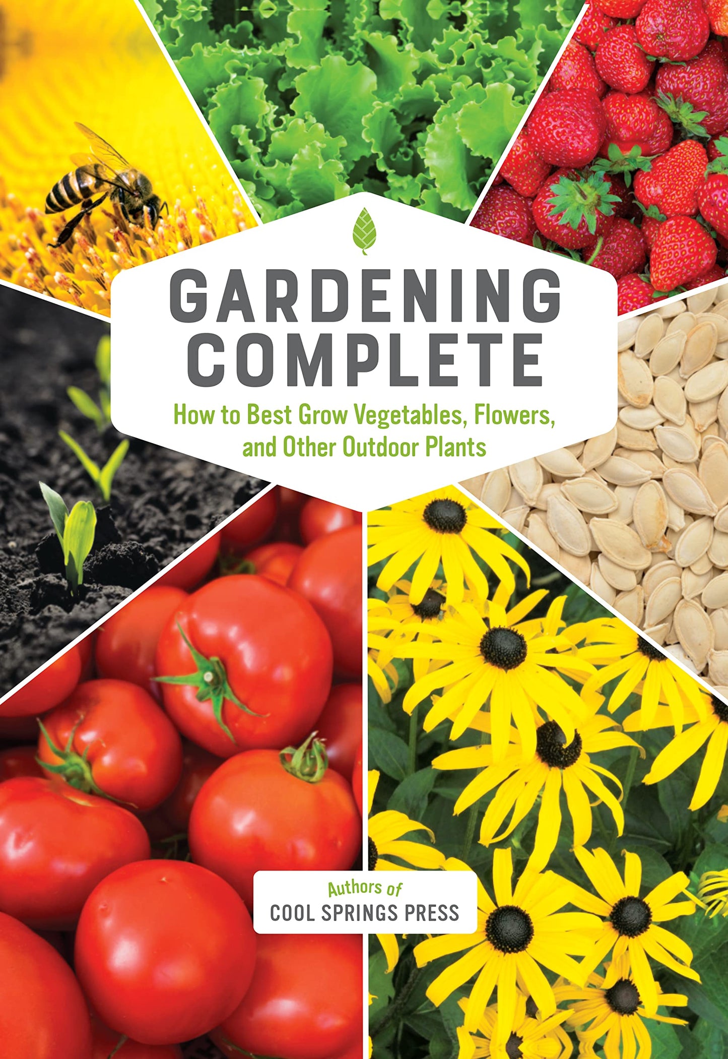 Gardening Complete: How to Best Grow Vegetables, Flowers, and Other Outdoor Plants - 5568