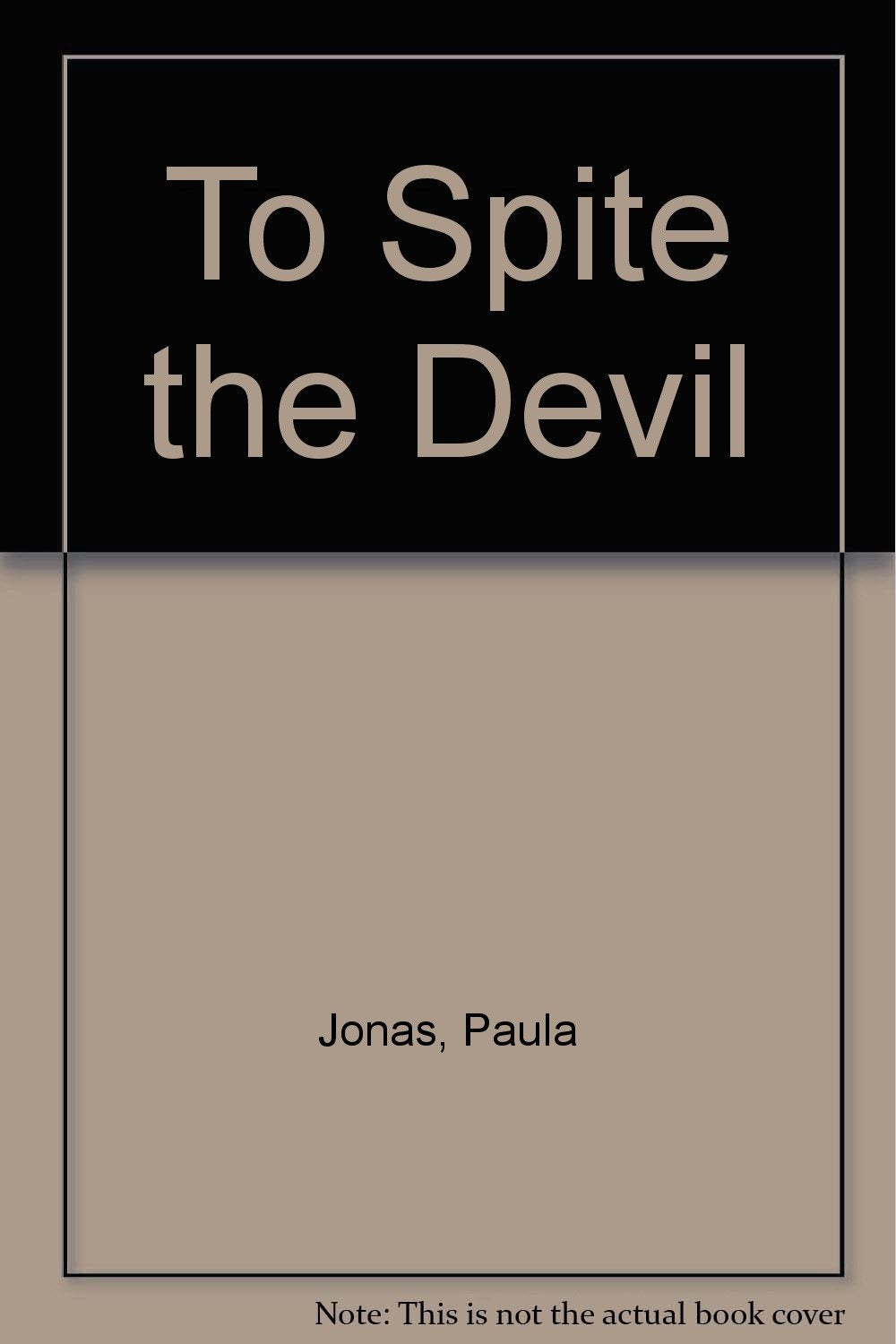 To Spite the Devil