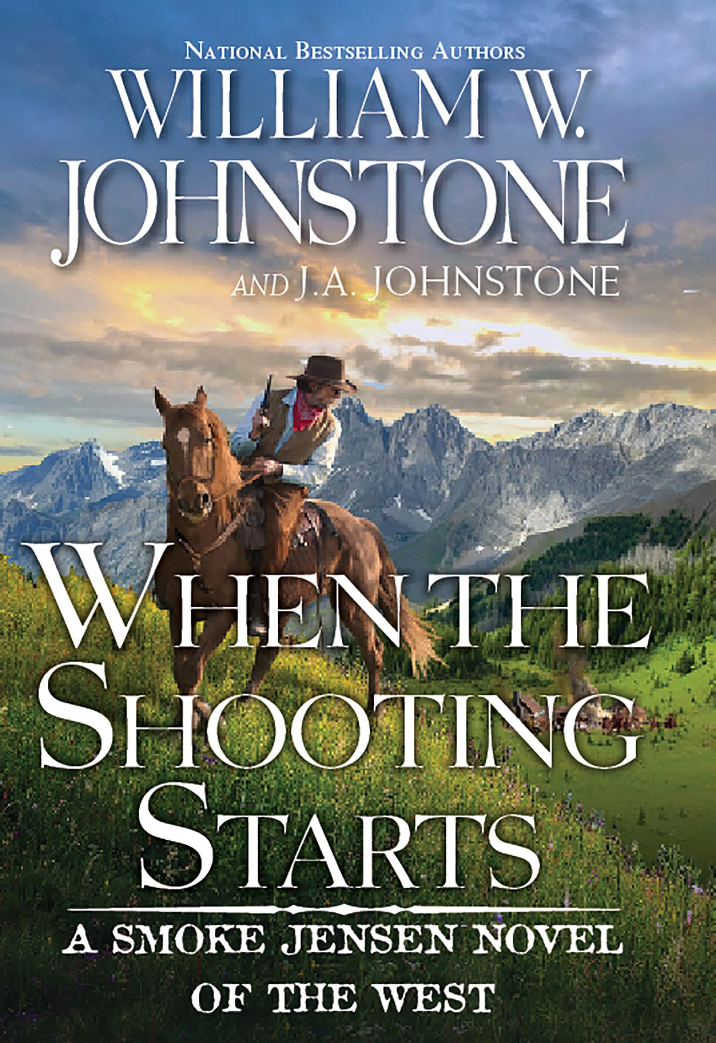 When the Shooting Starts (A Smoke Jensen Novel of the West) - 2859