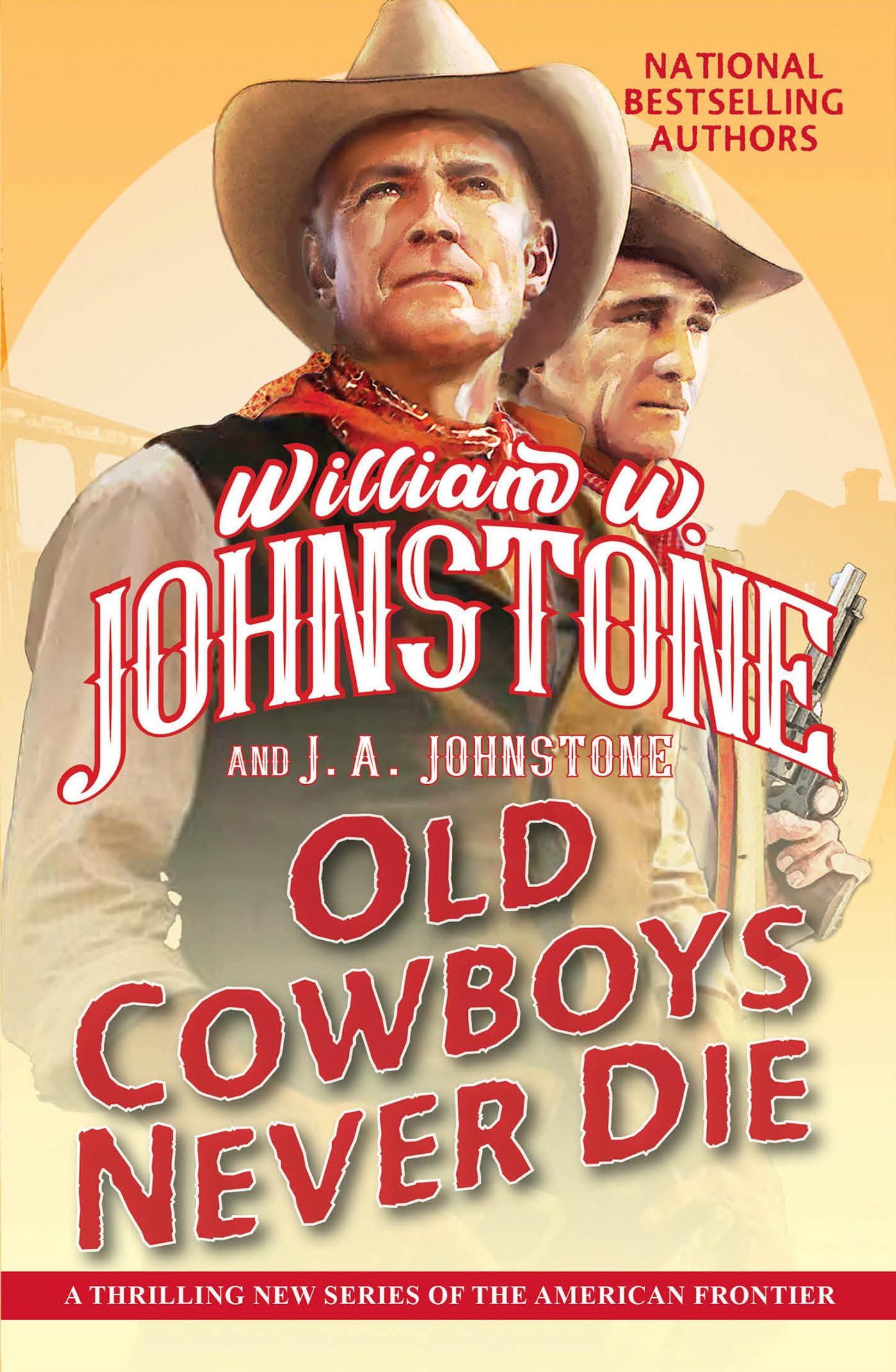 Old Cowboys Never Die: An Exciting Western Novel of the American Frontier - 4021