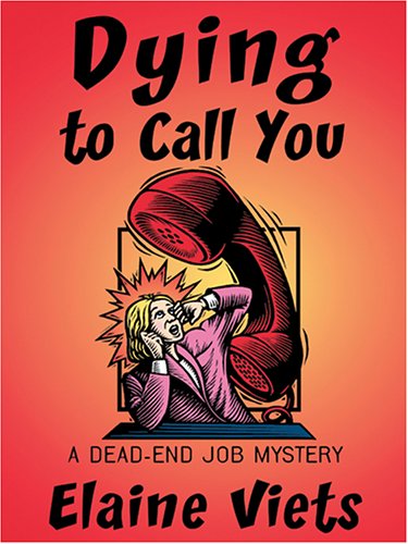 Dying To Call You: A Dead-End Job Mystery