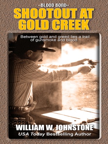 Shootout at Gold Creek (Blood Bond) - 7015
