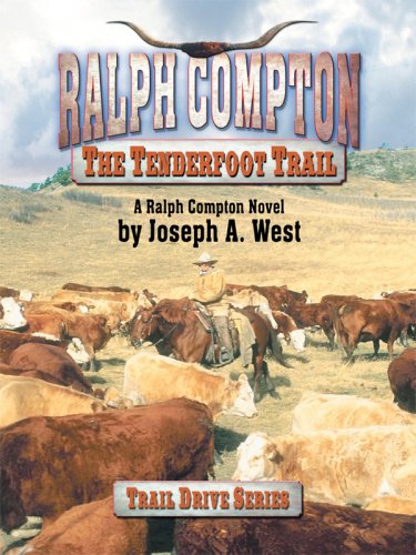 Ralph Compton the Tenderfoot Trail (Thorndike Large Print Western Series) - 7702