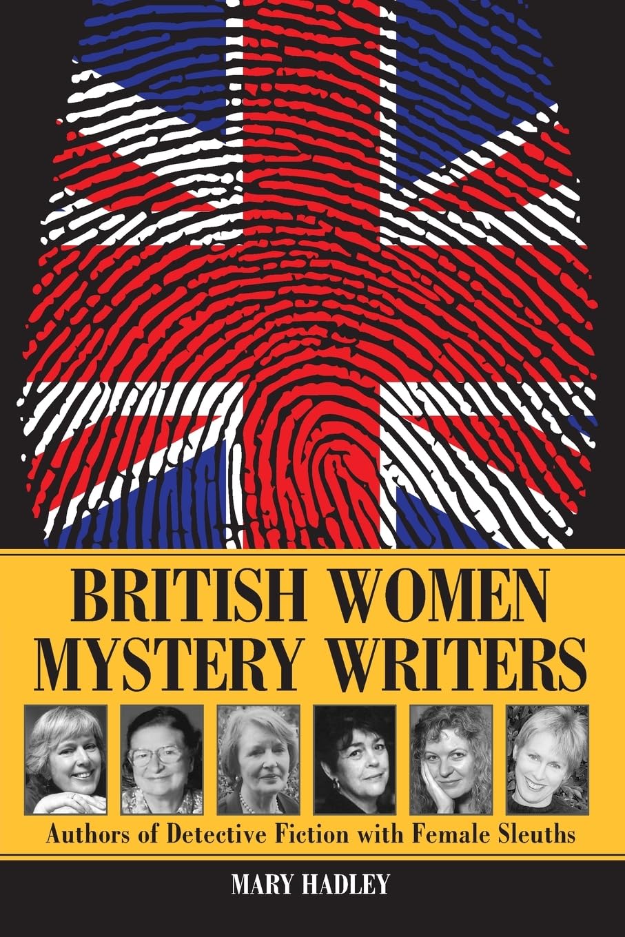British Women Mystery Writers: Authors of Detective Fiction with Female Sleuths
