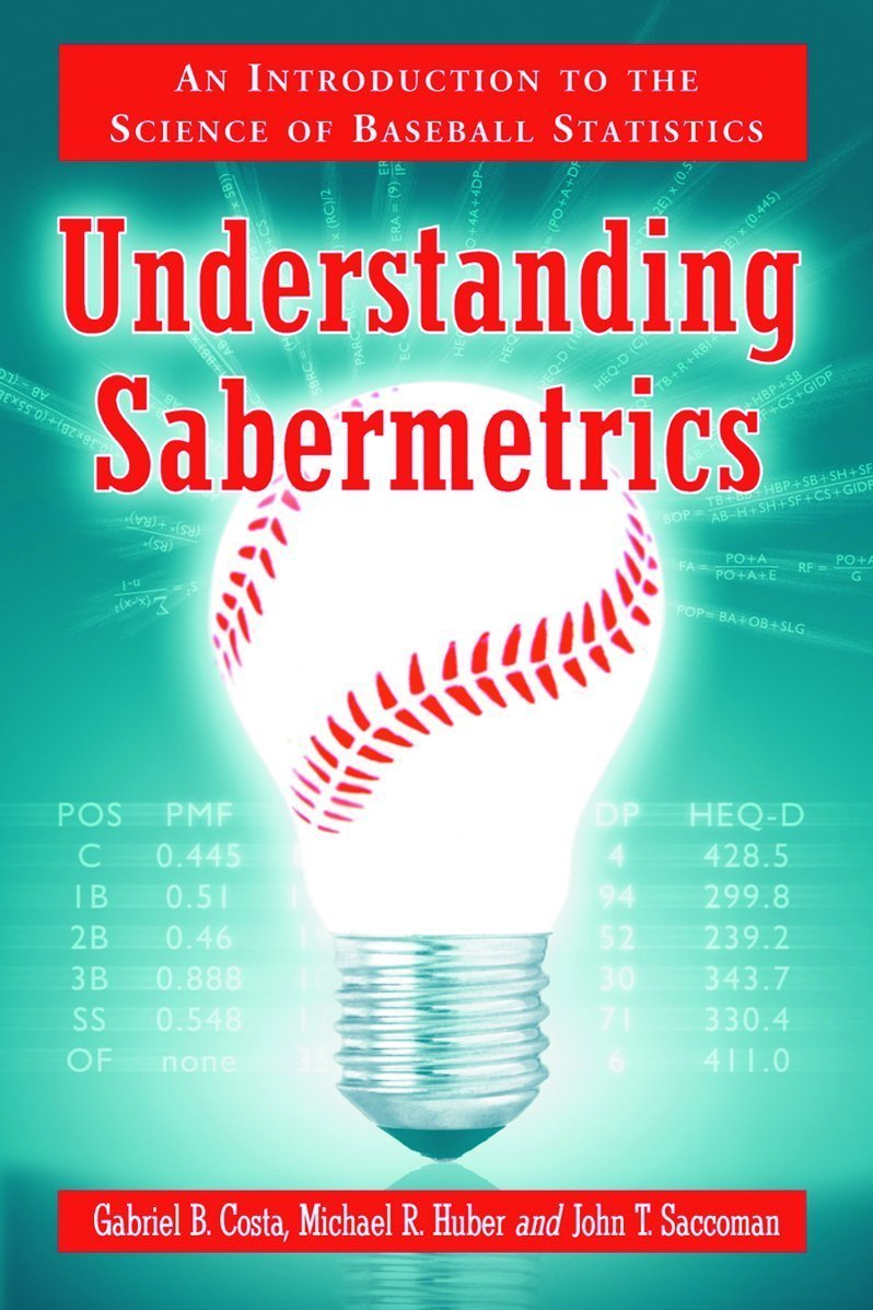 Understanding Sabermetrics: An Introduction to the Science of Baseball Statistics - 3129