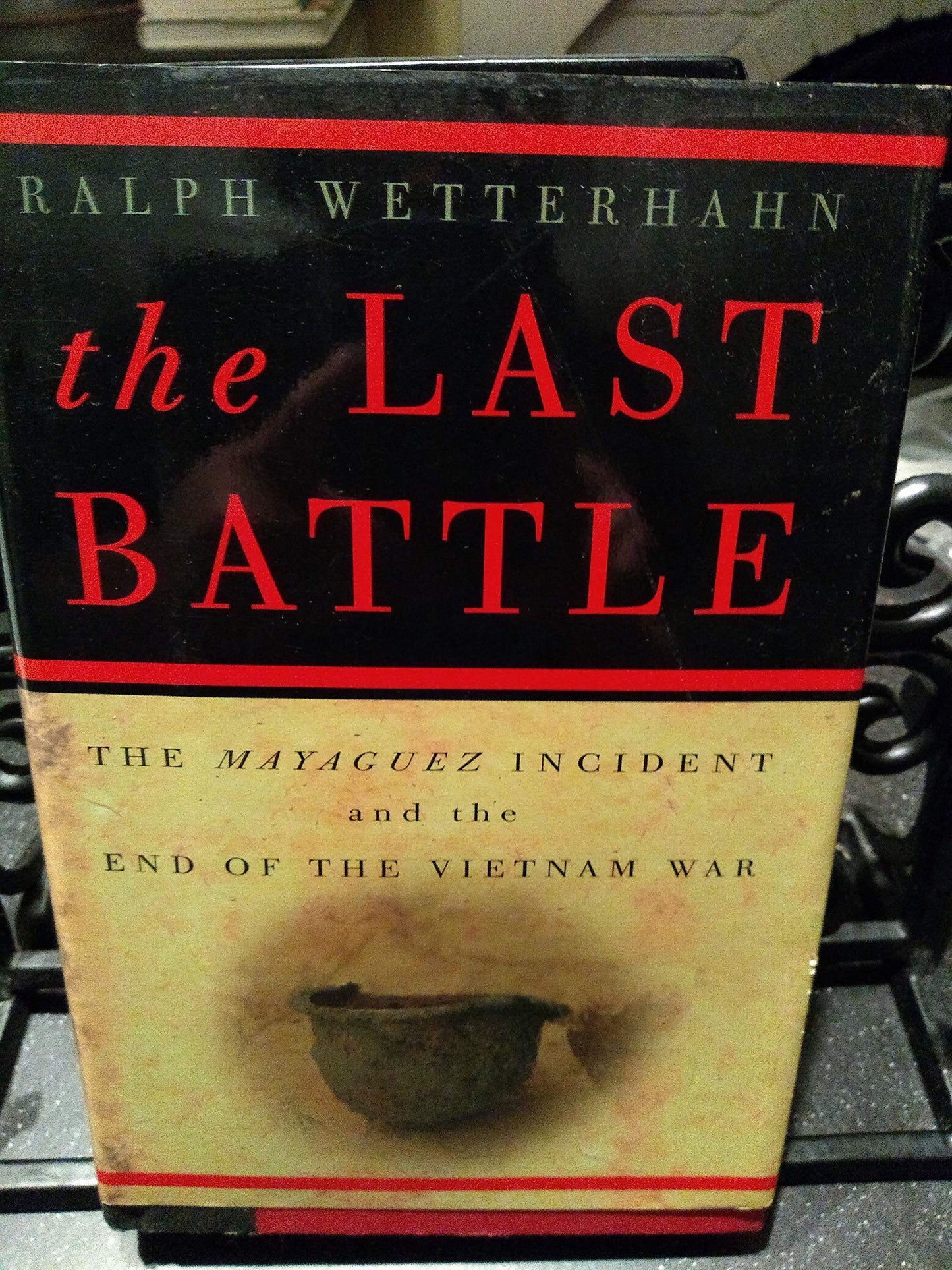 The Last Battle: The Mayaguez Incident and the End of the Vietnam War - 9961