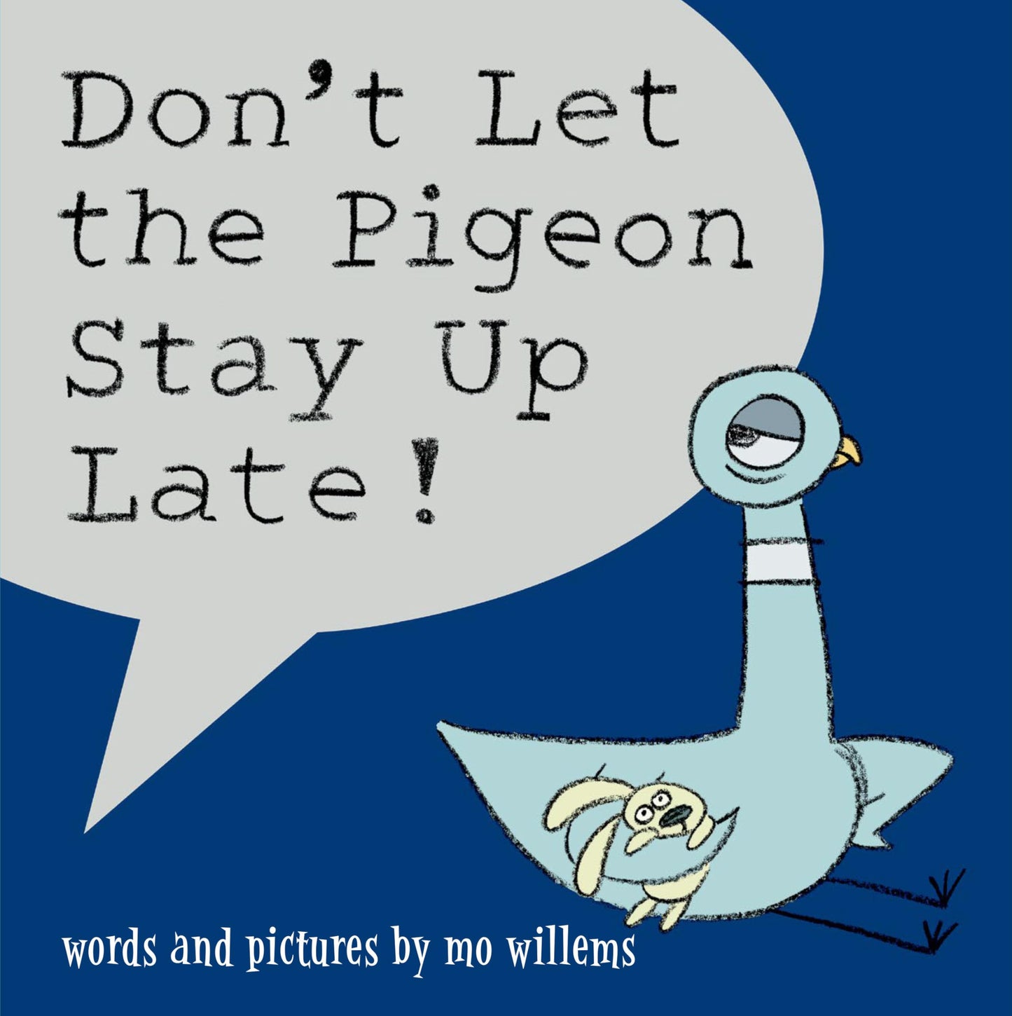 Don't Let the Pigeon Stay Up Late! - 5073
