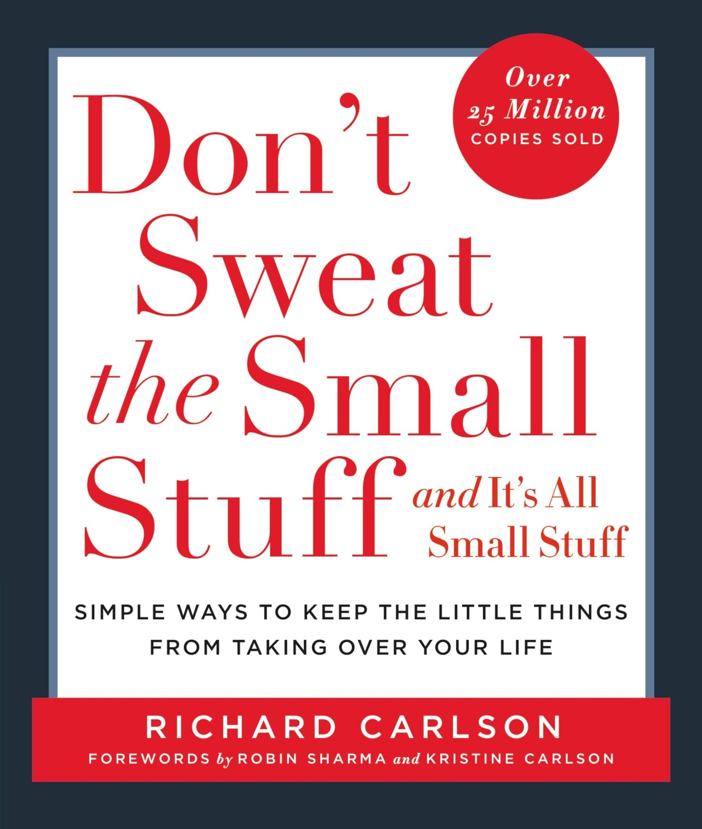 DON'T SWEAT THE SMALL STUFF . .