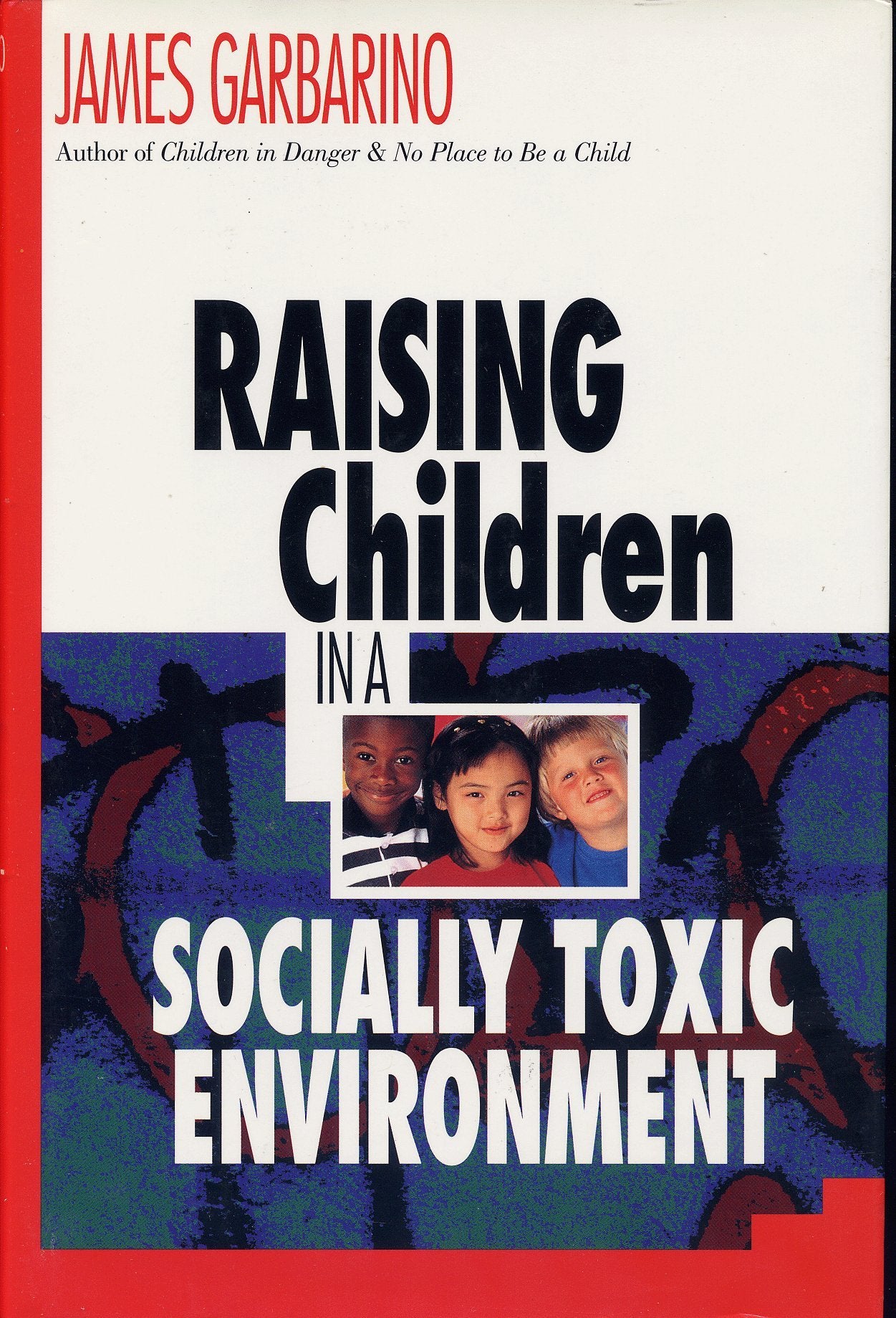 Raising Children in a Socially Toxic Environment