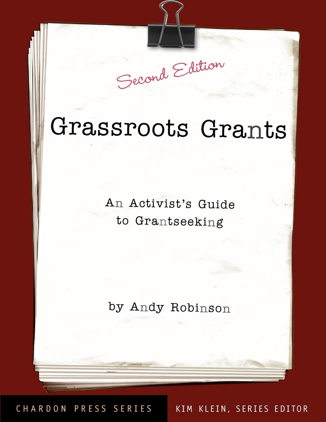 Grassroots Grants: An Activist's Guide to Grantseeking (Kim Klein's Fundraising Series)