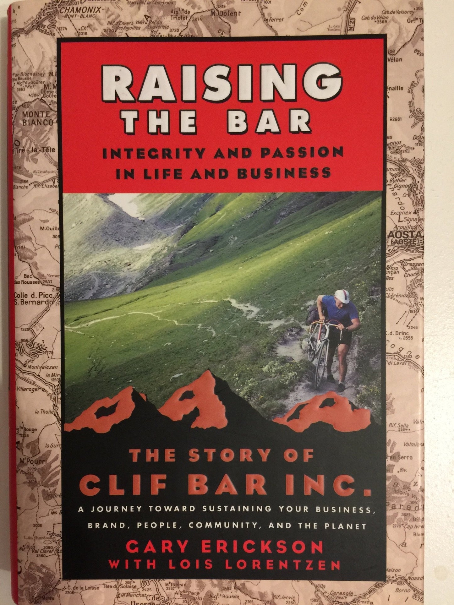 Raising the Bar: Integrity and Passion in Life and Business: The Story of Clif Bar, Inc.: A Journey Toward Sustaining Your Business, Brand, People, Community, and the Planet - 4581