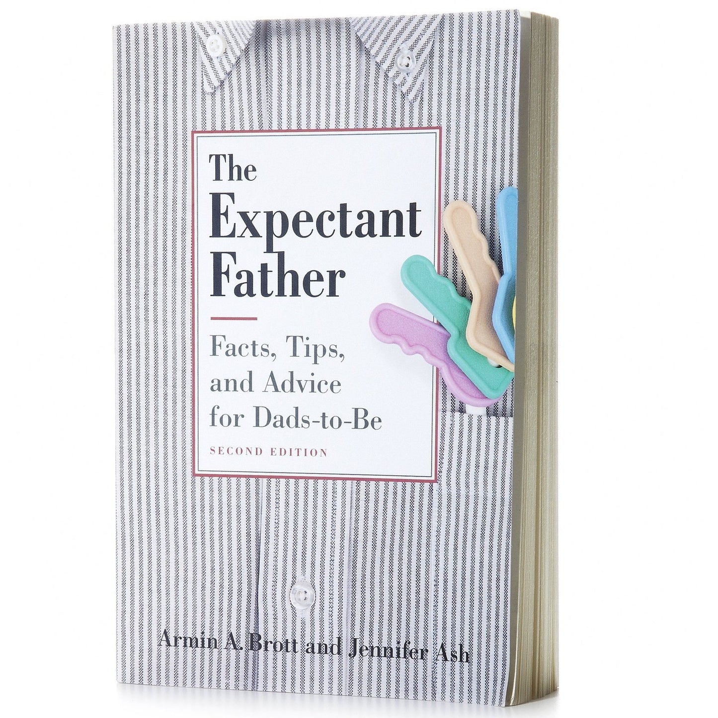 The Expectant Father: Facts, Tips and Advice for Dads-to-Be, Second Edition