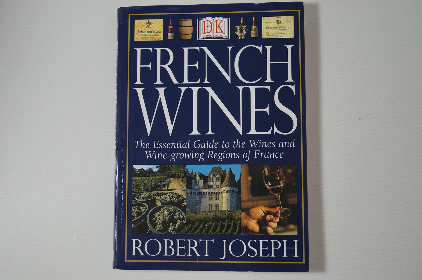 French Wines: The Essential Guide to the Wines and Wine Growing Regions of France - 1730
