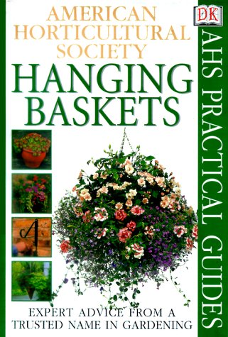 American Horticultural Society Practical Guides: Hanging Baskets