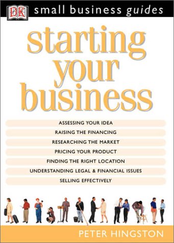 Starting Your Business (Small Business Guides)