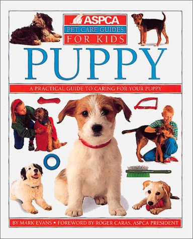 Puppy: Pet Care Guide for Kids (Aspca Pet Care Guide)