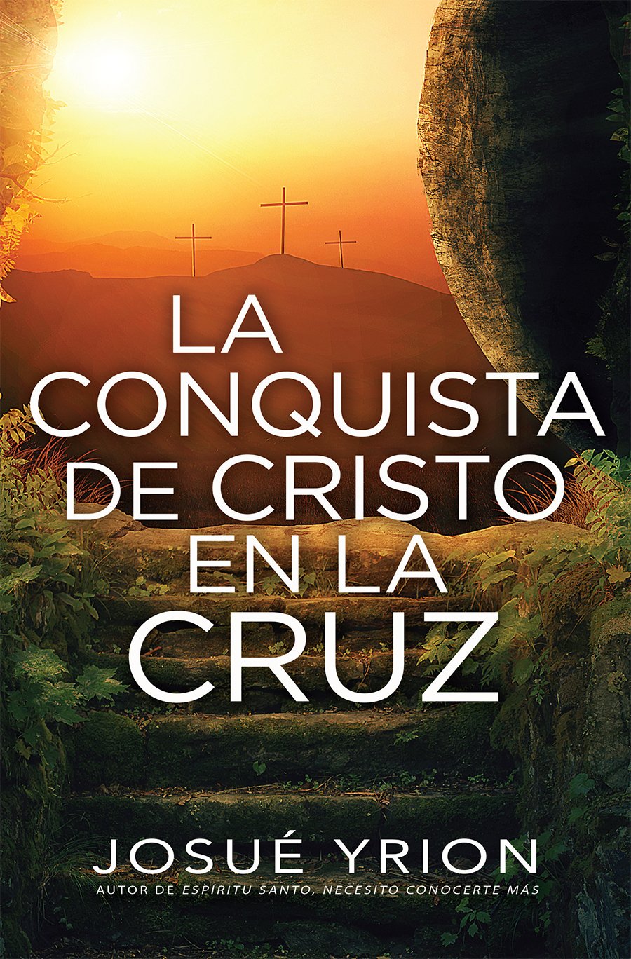 La conquista de Cristo en la cruz (Spanish Edition)