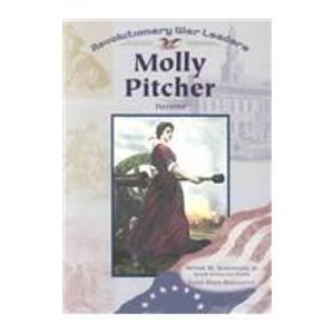 Molly Pitcher: Heroine (Revolutionary War Leaders)
