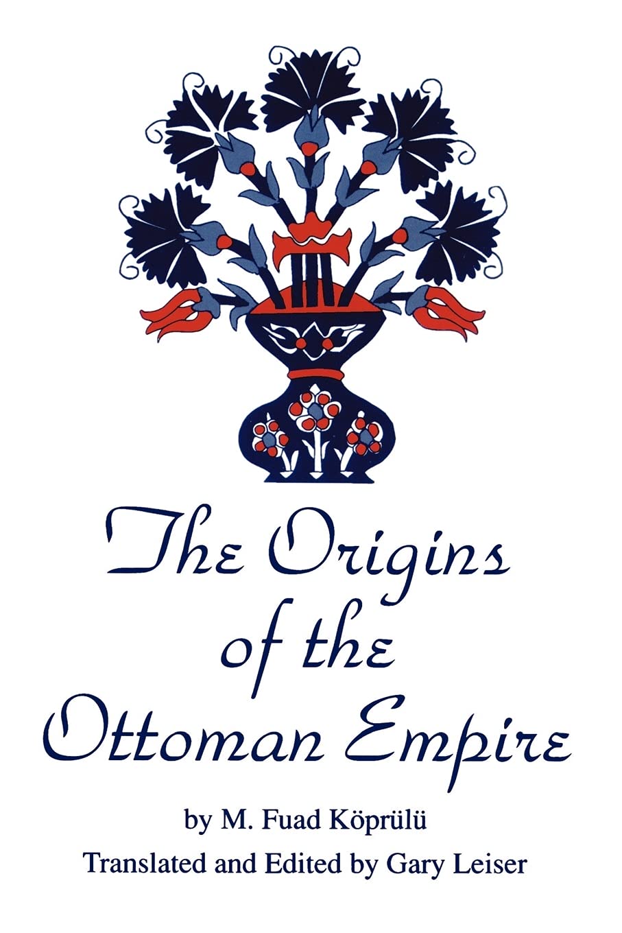 The Origins of the Ottoman Empire (Soci Econ Hist Mid East (Dis))