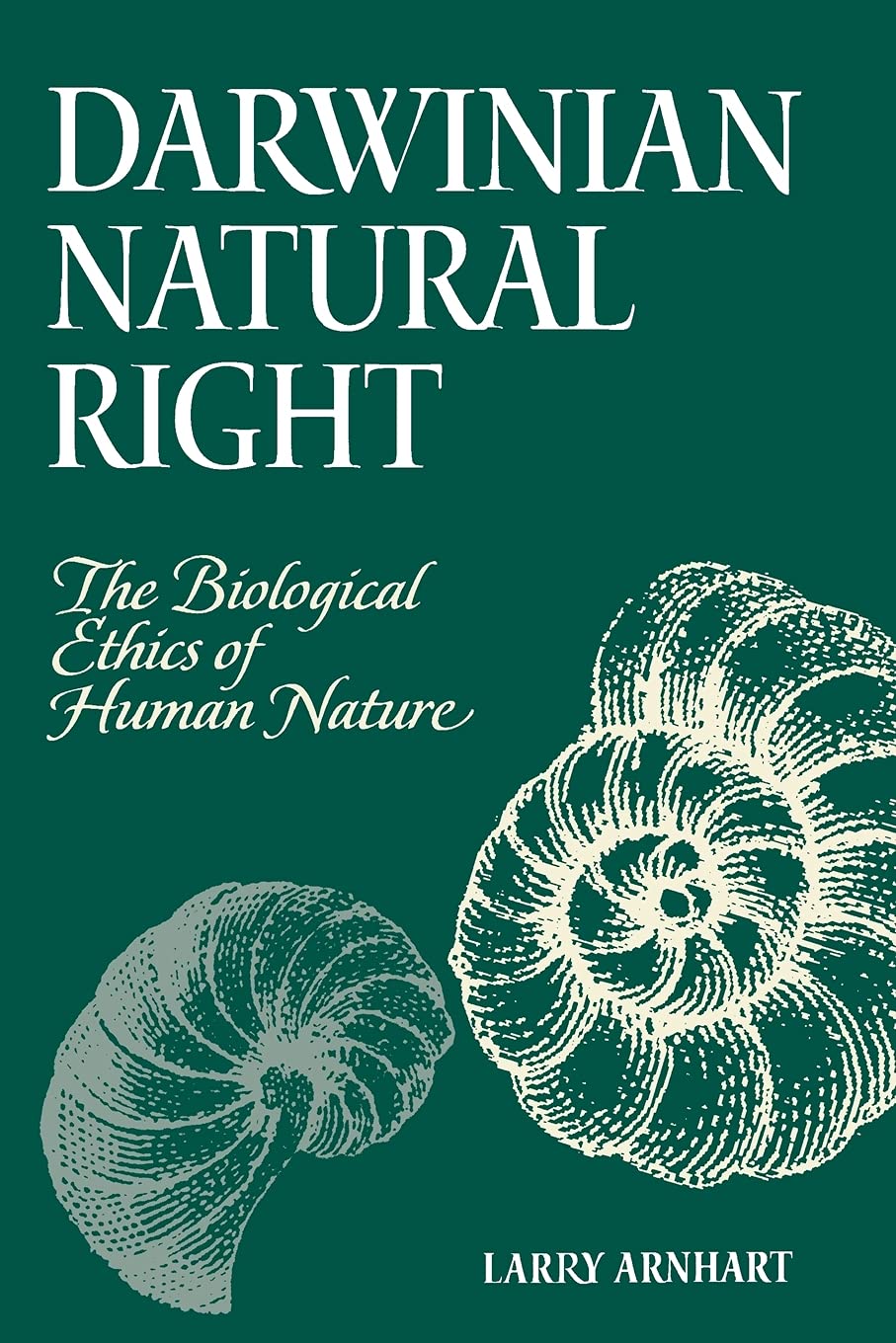 Darwinian Natural Right: The Biological Ethics of Human Nature (Philosophy and Biology)