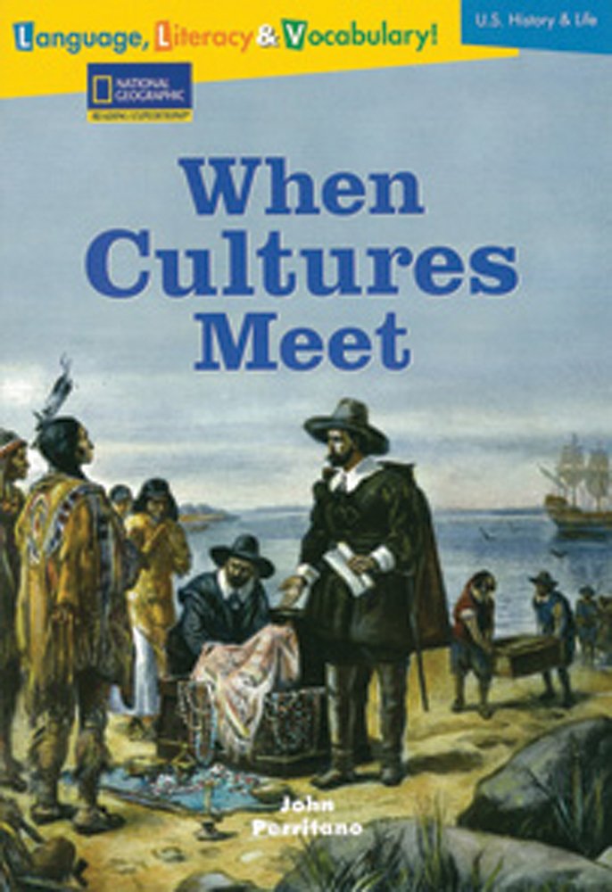 When Cultures Meet : National Geographic Reading Expeditions : Language, Literacy & Vocabulary