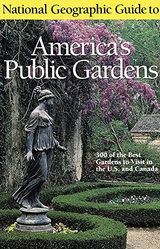 National Geographic Guide to America's Public Gardens - 6272