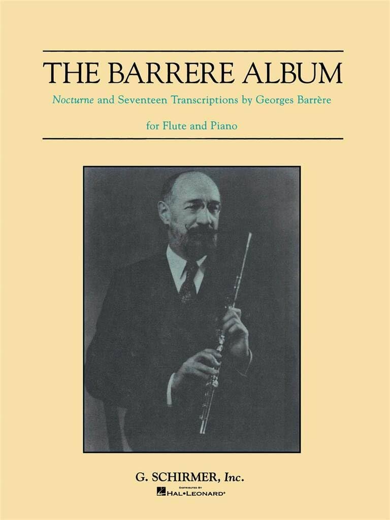 The Barrere Album for Flute and Piano | Classical Woodwind Solo Sheet Music Collection Featuring Bach, Faure, Gluck, Mozart, Saint Saens, Schumann, and Georges Barrere Concert Repertoire