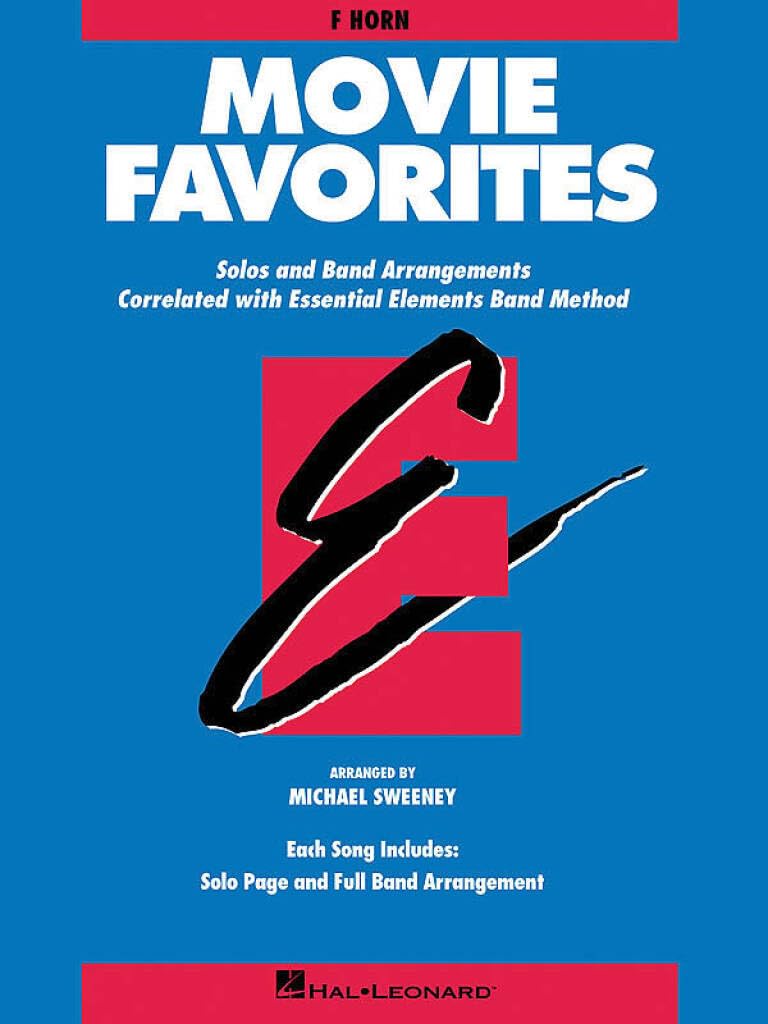 Essential Elements Movie Favorites for F Horn | Sheet Music Songbook | Easy to Intermediate Concert Band Method | Popular Film Themes for Solo or ... Learning (Essential Elements Band Method)