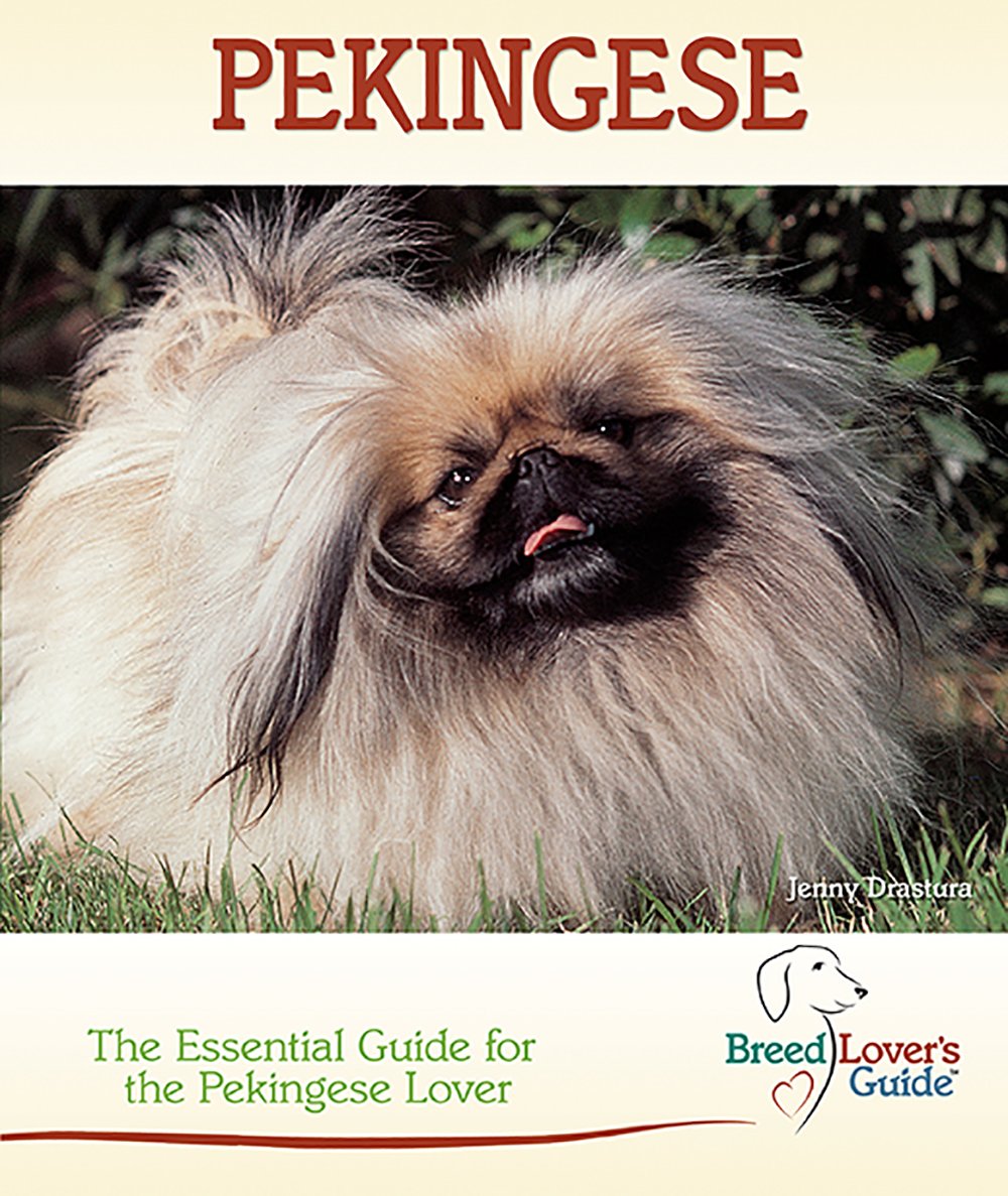Pekingese: A Practical Guide for the Pekingese Lover (Breed Lover's Guide)