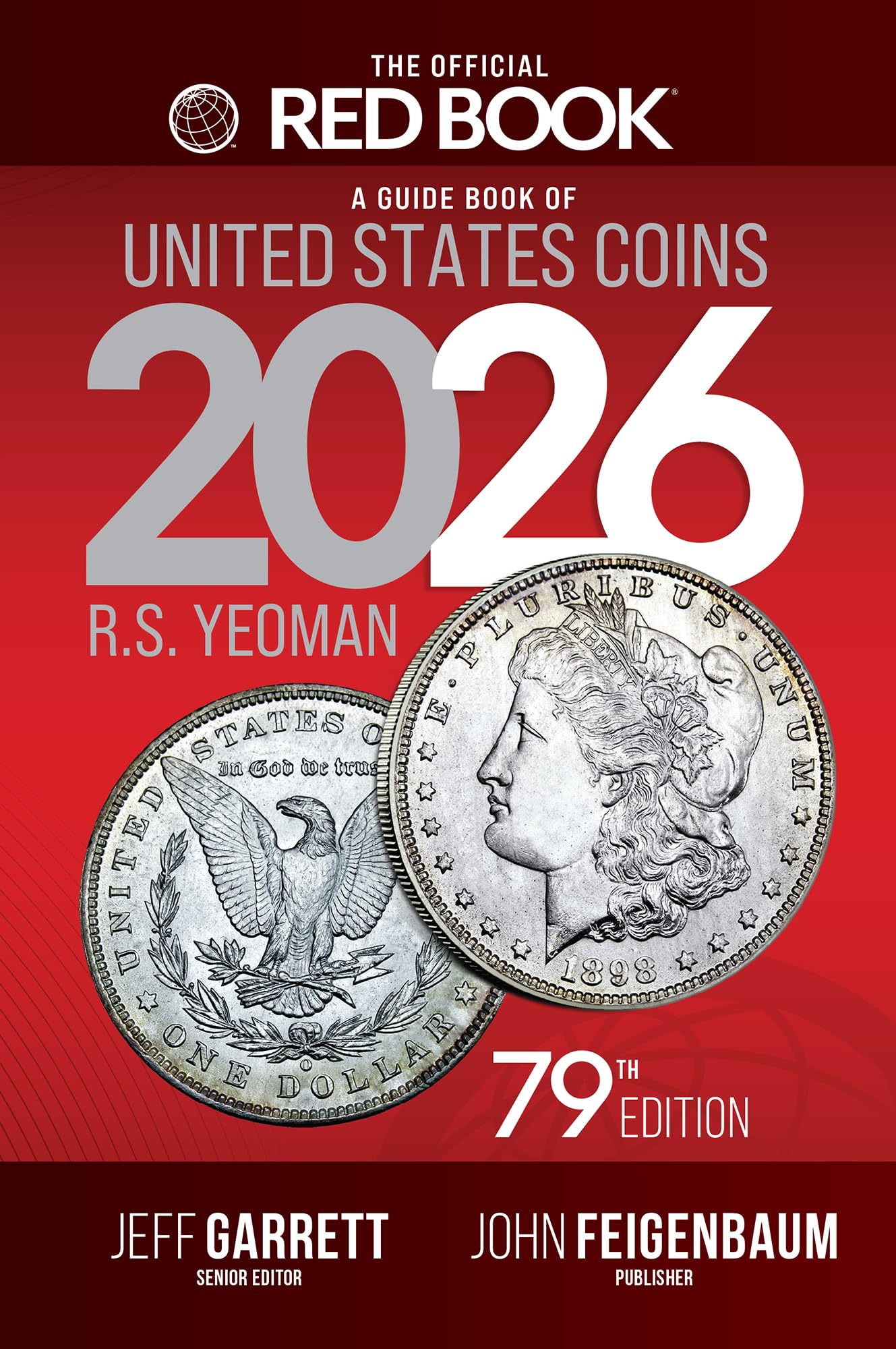 The 2026 Red Book: A Guide Book of United States Coins, 79th Edition – Grade-by-Grade U.S. Coin Retail Price Guide with Greysheet ID & Full-Color Images - 550